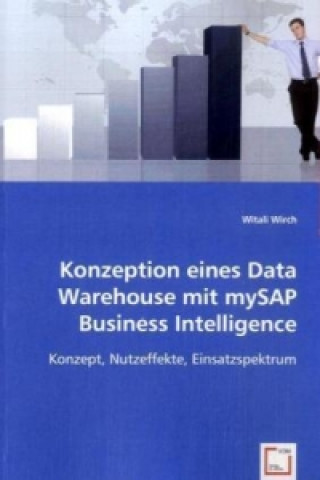 Knjiga Konzeption eines Data Warehouse mit mySAP Business Intelligence Witali Wirch