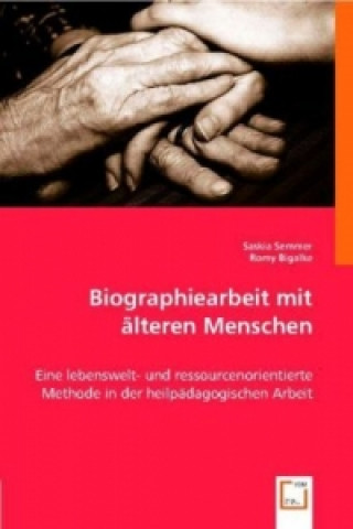 Książka Biographiearbeit mit älteren Menschen Saskia Semmer