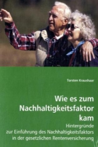 Kniha Wie es zum Nachhaltigkeitsfaktor kam Torsten Kraushaar