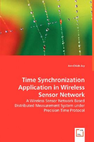 Carte Time Synchronization Application in Wireless Sensor Network Jen-Chieh Jay