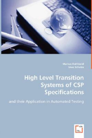 Kniha High Level Transition Systems of CSP Specifications Markus Dahlweid