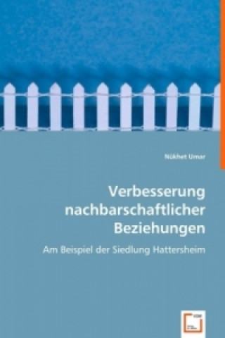 Book Verbesserung nachbarschaftlicher Beziehungen Nükhet Umar