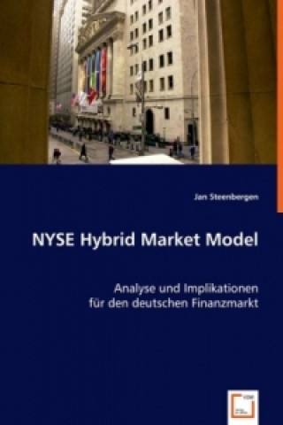 Kniha NYSE Hybrid Market Model Jan Steenbergen