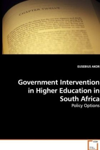 Książka Government Intervention in Higher Education in South  Africa Eusebius Akor