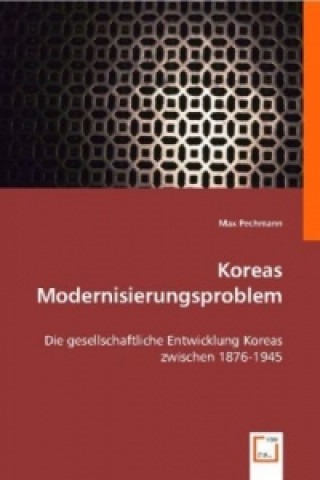 Kniha Koreas Modernisierungsproblem Max Pechmann