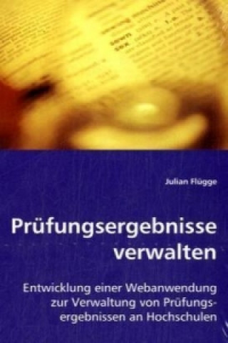 Könyv Prüfungsergebnisse verwalten Julian Flügge