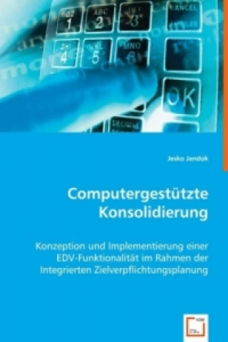 Könyv Computergestützte Konsolidierung Jesko Jandok