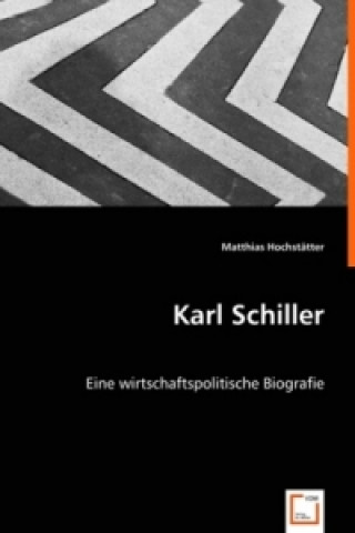 Könyv Karl Schiller Matthias Hochstätter