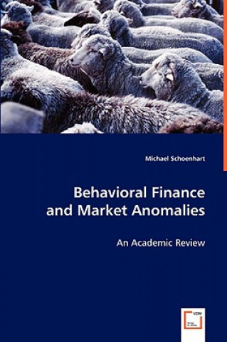 Carte Behavioral Finance and Market Anomalies Michael Schoenhart