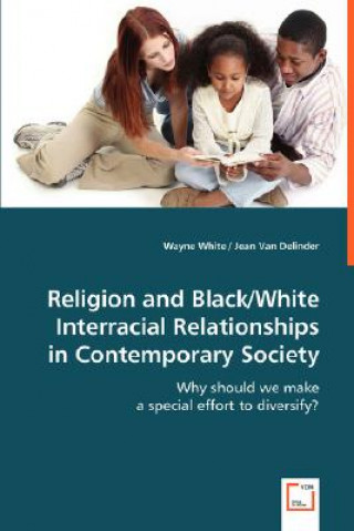 Carte Religion and Black/White Interracial Relationships in Contemporary Society Wayne White