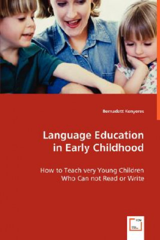 Книга Language Education in Early Childhood Bernadett Kenyeres