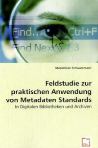 Book Feldstudie zur praktischen Anwendung von Metadaten Standards Maximilian Schwarzmaier