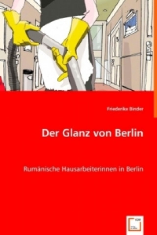 Książka Der Glanz von Berlin Friederike Binder