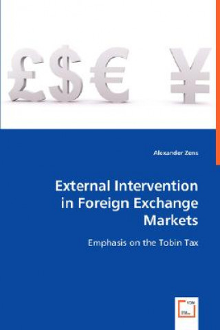 Książka External Intervention in Foreign Exchange Markets Alexander Zens