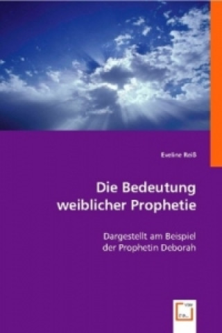 Livre Die Bedeutung weiblicher Prophetie Eveline Reiß