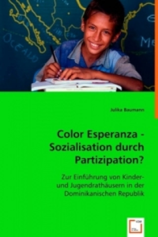 Könyv Color Esperanza - Sozialisation durch Partizipation? Julika Baumann