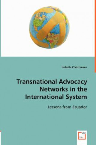 Carte Transnational Advocacy Networks in the International System Isabella Christensen