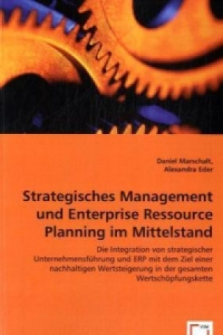 Kniha Strategisches Management und Enterprise Ressource Planning im Mittelstand Daniel Marschalt