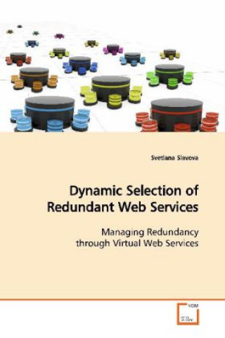 Knjiga Dynamic Selection Of Redundant Web Services Svetlana Slavova