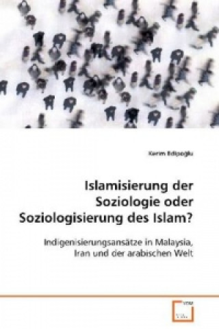 Buch Islamisierung der Soziologie oder Soziologisierung des Islam? Kerim Edipoglu