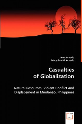Carte Casualties of Globalization Janet Arnado