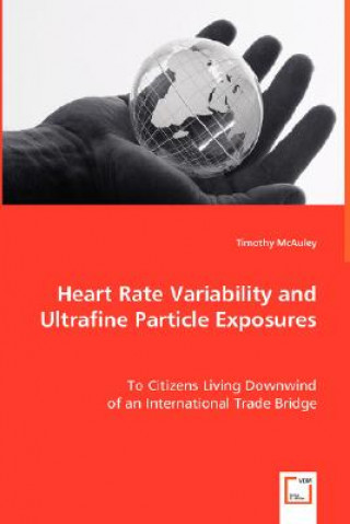 Kniha Heart Rate Variability and Ultrafine Particle Exposures Timothy McAuley