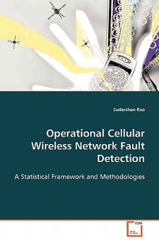 Libro Operational Cellular Wireless Network Fault Detection Sudarshan Rao