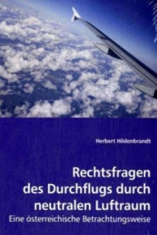 Buch Rechtsfragen des Durchflugs durch neutralen Luftraum Herbert Hildenbrandt