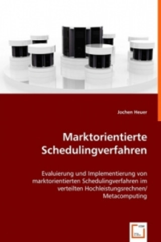 Livre Marktorientierte Schedulingverfahren Jochen Heuer