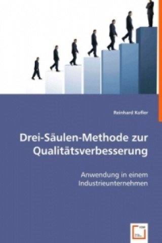 Knjiga Drei-Säulen-Methode zur Qualitätsverbesserung Reinhard Kofler