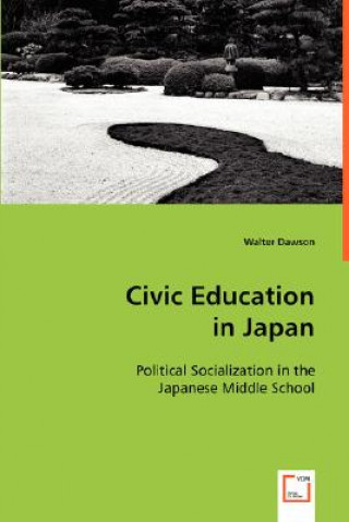 Kniha Civic Education in Japan Walter Dawson