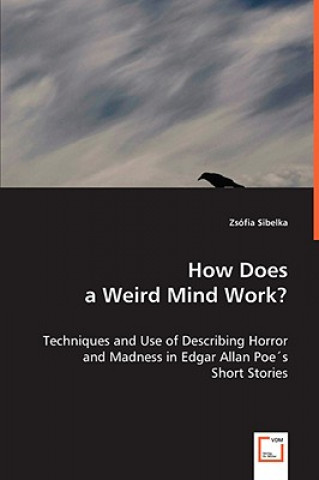 Knjiga How Does a Weird Mind Work? Zsófia Sibelka