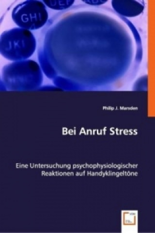 Knjiga Bei Anruf Stress Philip J. Marsden