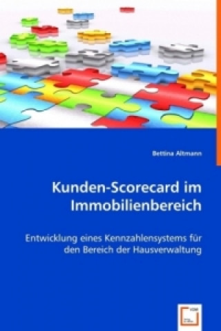 Knjiga Kunden-Scorecard im Immobilienbereich Bettina Altmann