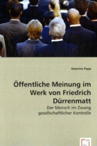 Könyv Öffentliche Meinung im Werk von Friedrich Dürrenmatt Katarina Popp