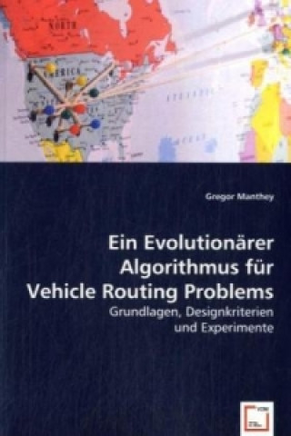 Kniha Ein Evolutionärer Algorithmus für Vehicle Routing Problems Gregor Manthey