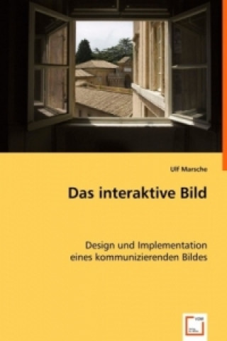 Könyv Das interaktive Bild Ulf Marsche