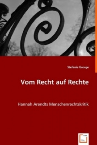 Könyv Vom Recht auf Rechte Stefanie George