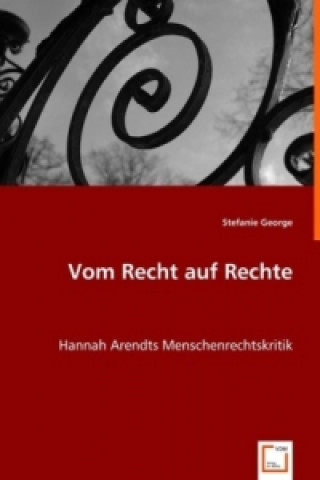 Книга Vom Recht auf Rechte Stefanie George