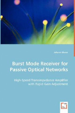 Könyv Burst Mode Receiver for Passive Optical Networks Johann Glaser