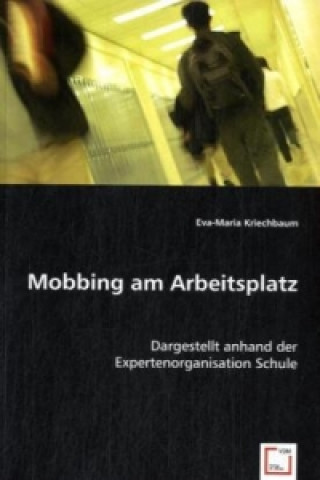 Book Mobbing am Arbeitsplatz Eva-Maria Kriechbaum
