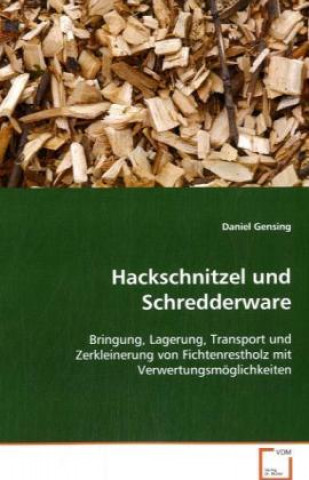 Könyv Hackschnitzel und Schredderware Daniel Gensing