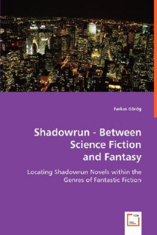 Carte Shadowrun - Between Science Fiction and Fantasy Farkas Görög
