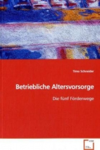 Kniha Betriebliche Altersvorsorge Timo Schneider