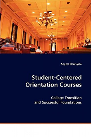 Книга Student-centered Orientation Courses Angela DeAngelo