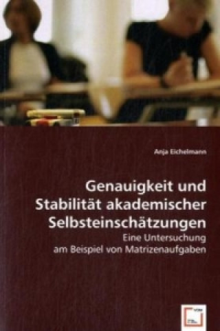 Book Genauigkeit und Stabilität akademischer Selbsteinschätzungen Anja Eichelmann