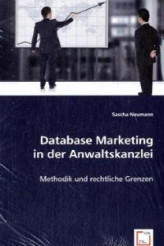 Könyv Database Marketing in der Anwaltskanzlei Sascha Neumann
