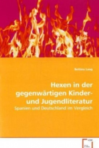 Książka Hexen in der gegenwärtigen Kinder- und Jugendliteratur Bettina Lang