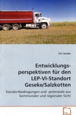 Kniha Entwicklungsperspektiven für den LEP-VI-Standort Geseke/Salzkotten Eric Sander