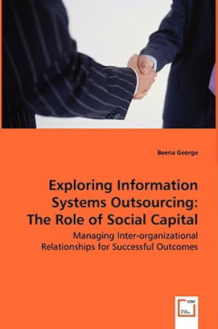 Livre Exploring Information Systems Outsourcing Beena George